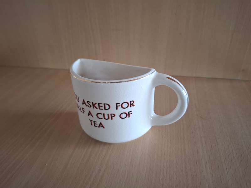 You Asked for Half a Cup of Coffee - 9cm x 5cm height 8cm
