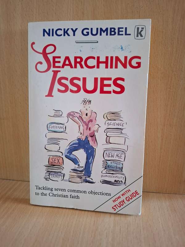 Searching Issues - Tackling seven common objections to the Christian faith : Nicky Gumbel (Paperback