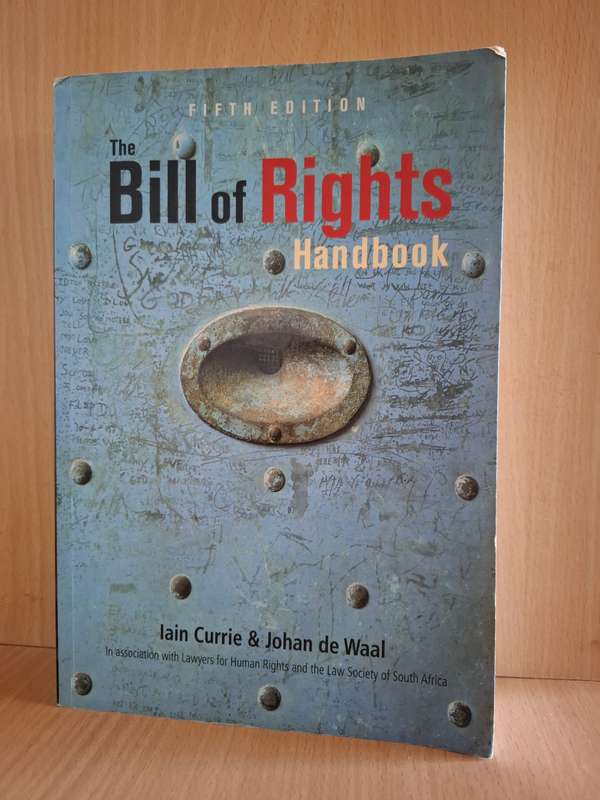 The Bill of Rights Handbook : Ian Currie & Johan de Waal  (Fifth Edition)  Paperback