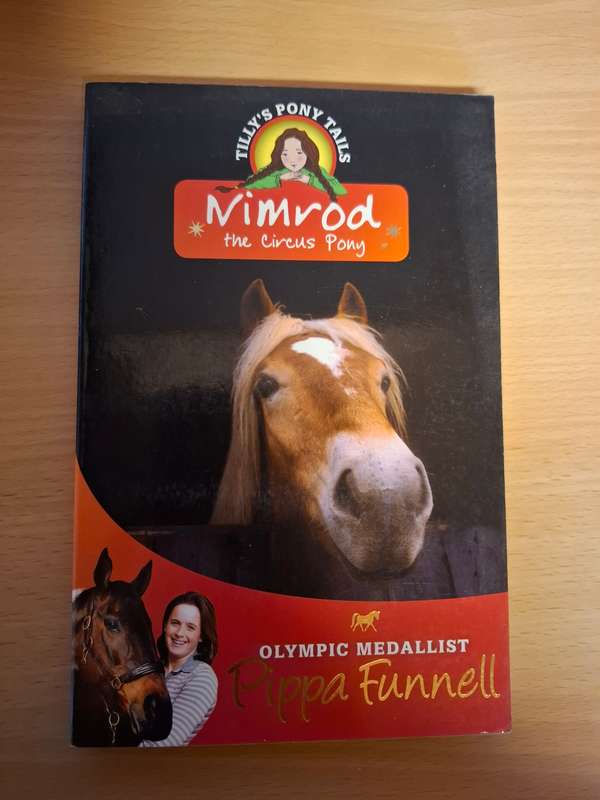 Tilly`s Pony Tails - Nimrod the Circus Pony - Olympic Medallist : Pippa Funnell  (Paperback)
