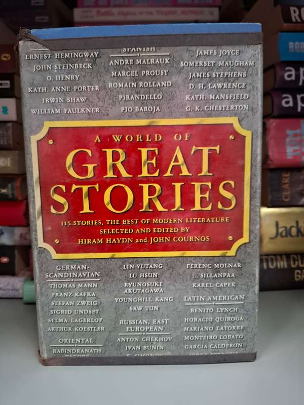 A World of Great Stories - 115 Stories, the Best of Modern Literature: Hiram Haydn, John Cournos