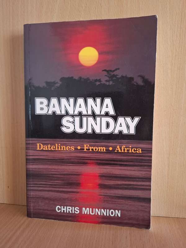 Bafana Sunday - Datelines From Africa : Chris Munnion  (Paperback)