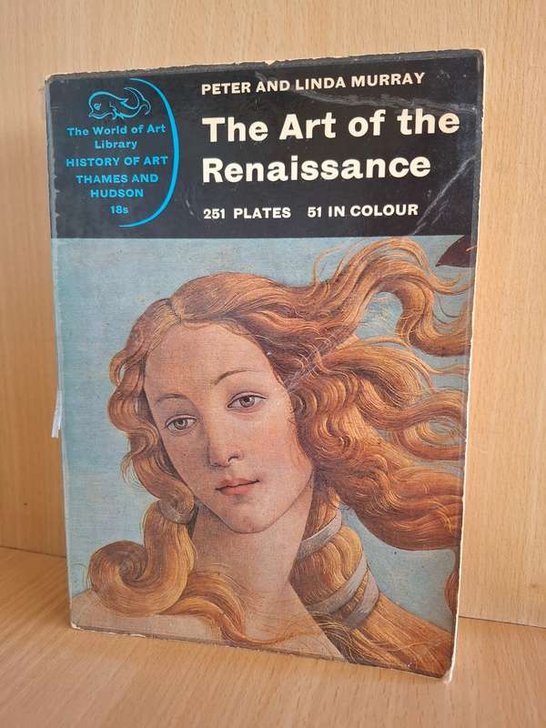 The Art of The Renaissance : Peter and Linda Murray  (Paperback) 251 Plates, 51 in colour