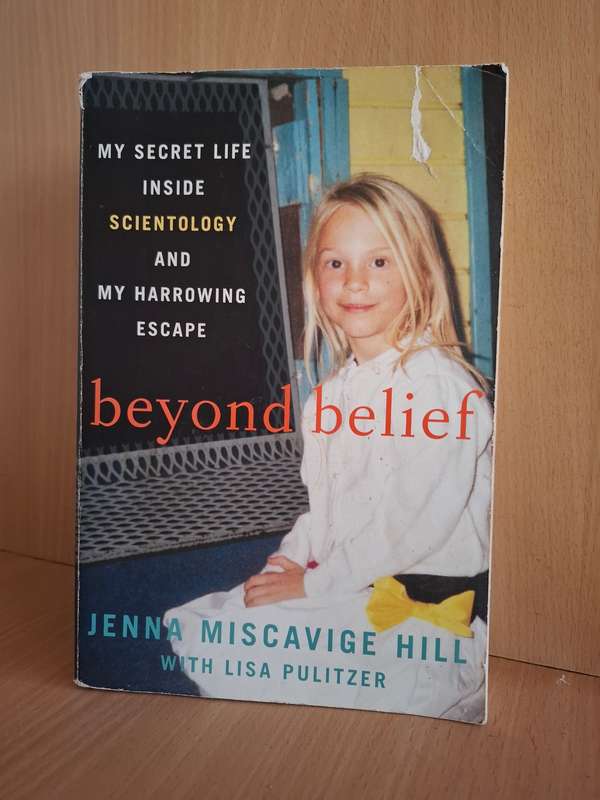 Beyond Belief - My Secret Life Inside Scientology : Jenna Miscavige Hill  (Paperback)