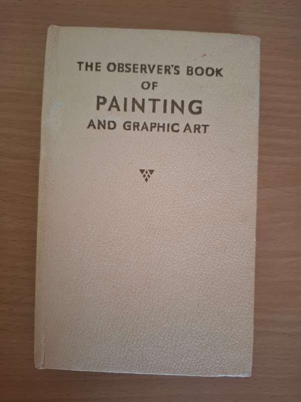 The Observer`s Book of Painting and Graphic Art  (Hardcover)
