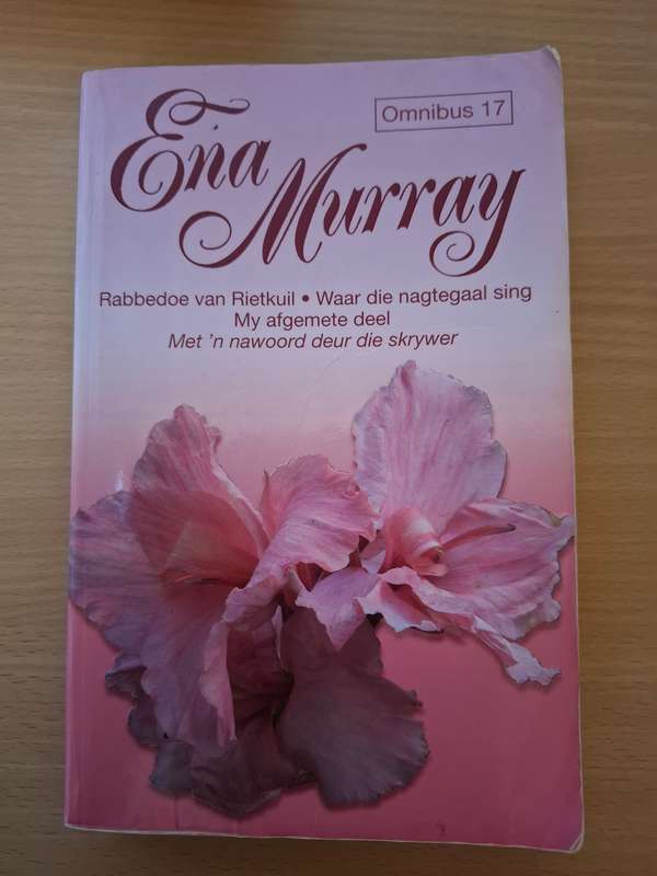 Ena Murray Omnibus 17 : Rabbedoe van Rietkuil, Waar die nagtegaal sing, My afgemete deel