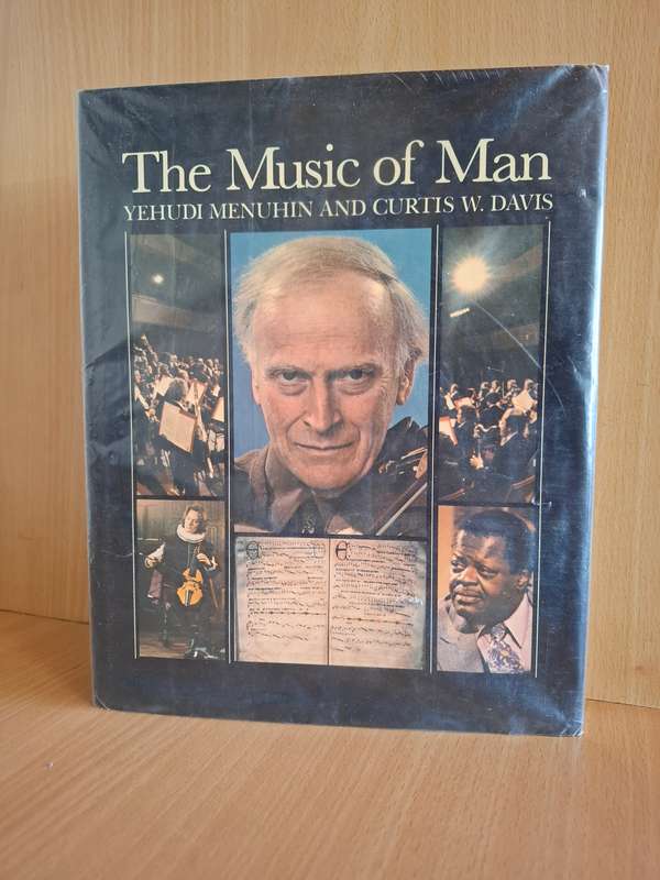 The Music of Man -The Music of Man - Yehudi Menuhin  Yehudi Menuhin and Curtis W. Davis  (Hardcover)