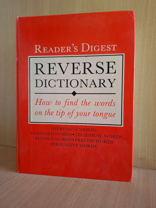 Reader`s Digest Reverse Dictionary - How to find the words on the tip of your tongue (Hardcover)