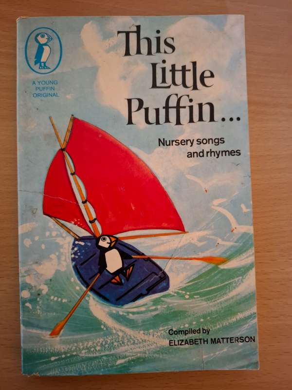 This Little Puffin... Nursery songs and rhymes Compiled by Elizabeth Matterson (Paperback)