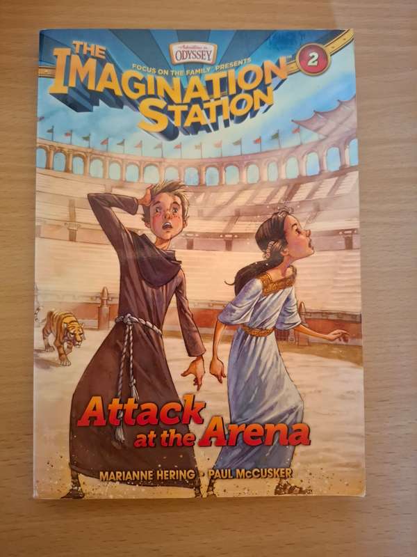 The Imagination Station - Attack at the Arena : Marianne Hering, Paul McCusker (Paperback)