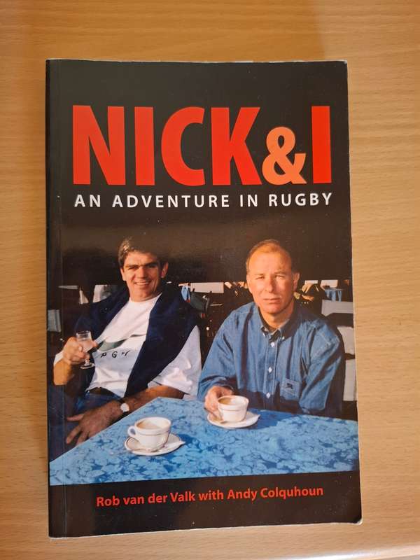 Nick & I - An Adventure in Rugby : Rob van der Valk with Andy Colquhoun  (Paperback)