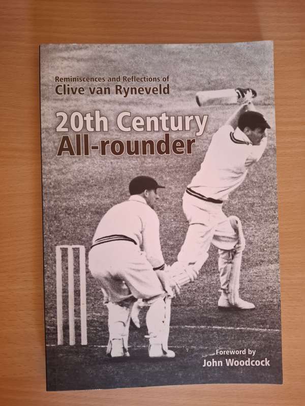20th Century All-rounder (Reminiscences and Reflections of Clive van Ryneveld) Paperback