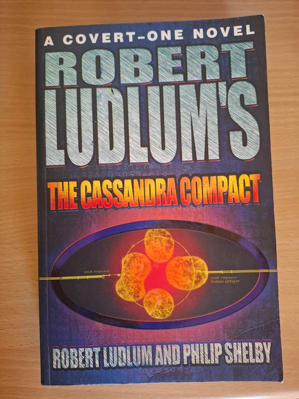 Robert Ludlum`s The Cassandra Compact : Robert Ludlum and Philip Shelby (Paperback)