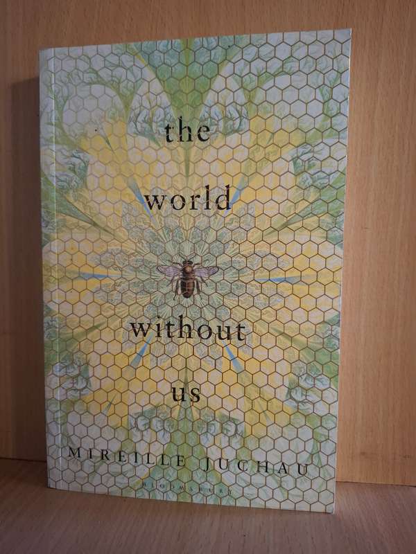 The World Without Us : Mireille Juchau  (Paperback)