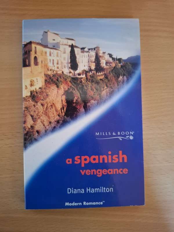 Mills & Boon - A Spanish Vengeance: Diana Hamilton
