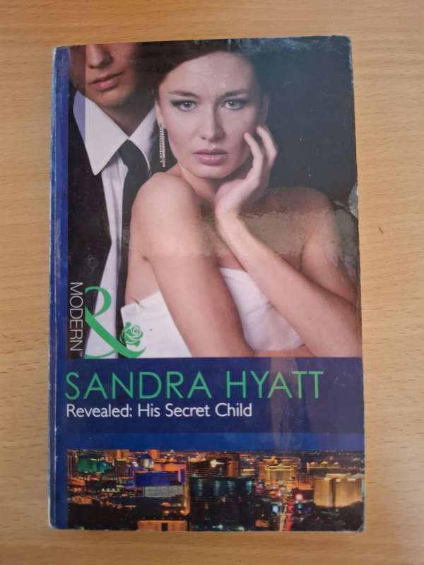 Mills & Boon - Revealed: His Secret Child: Sandra Hyatt