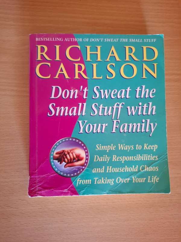 Don`t Sweat the small stuff with your family: Richard Carlson (Paperback)