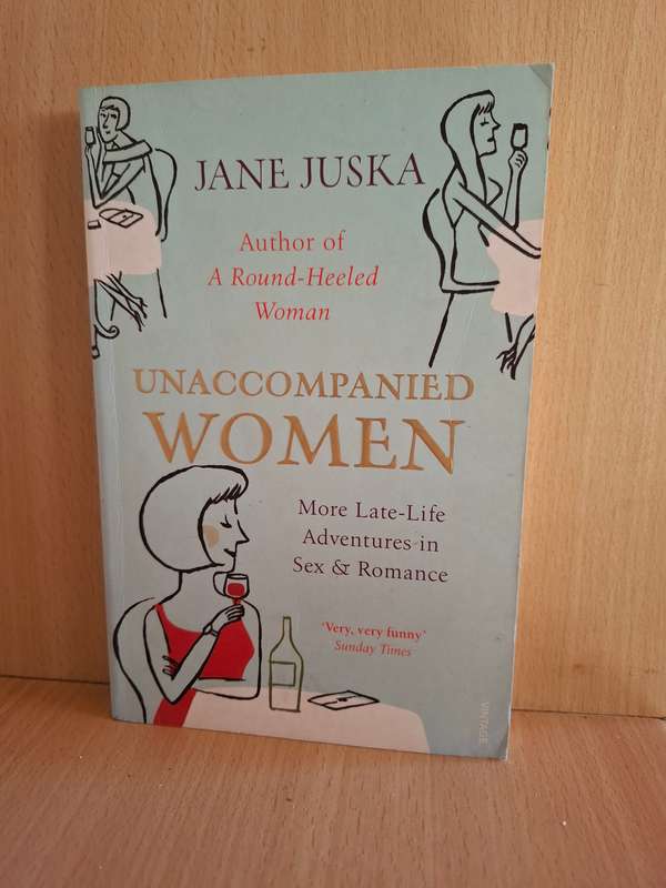 Unaccompanied Women : Jane Juska  (Paperback)