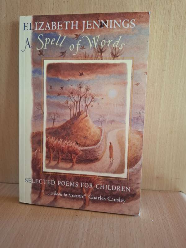 A Spell of Words - Selected Poems for Children : Elizabeth Jennings (Paperback)