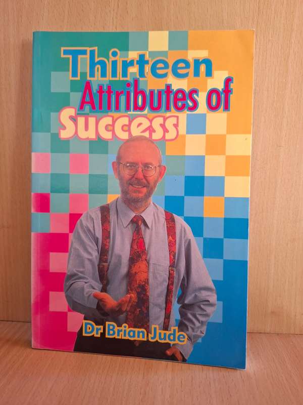 Thirteen Attributes of Success: Dr Brian Jude  (Paperback)