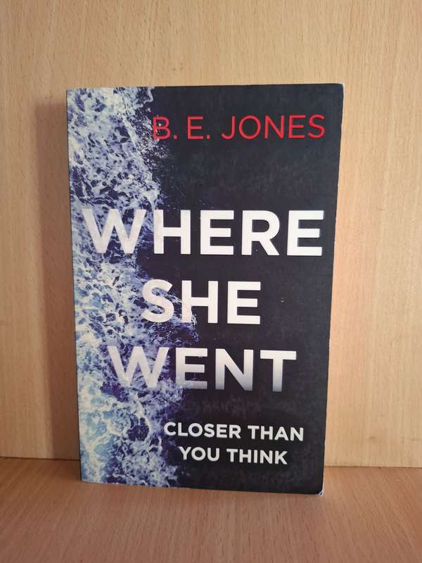 Where She Went : B.E. Jones  (Paperback)