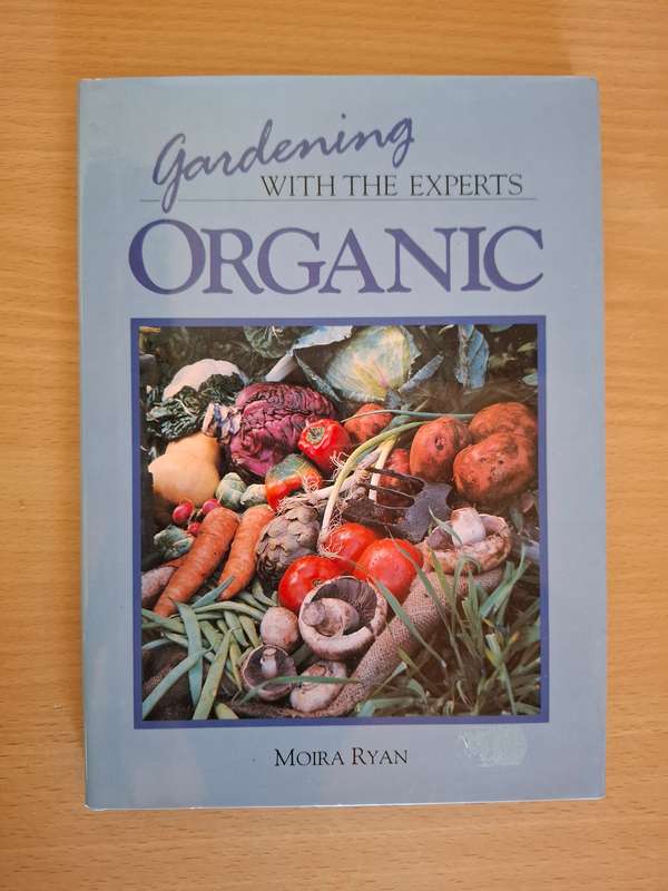 Organic Gardening with The Experts : Moira Ryan  (Hardcover)