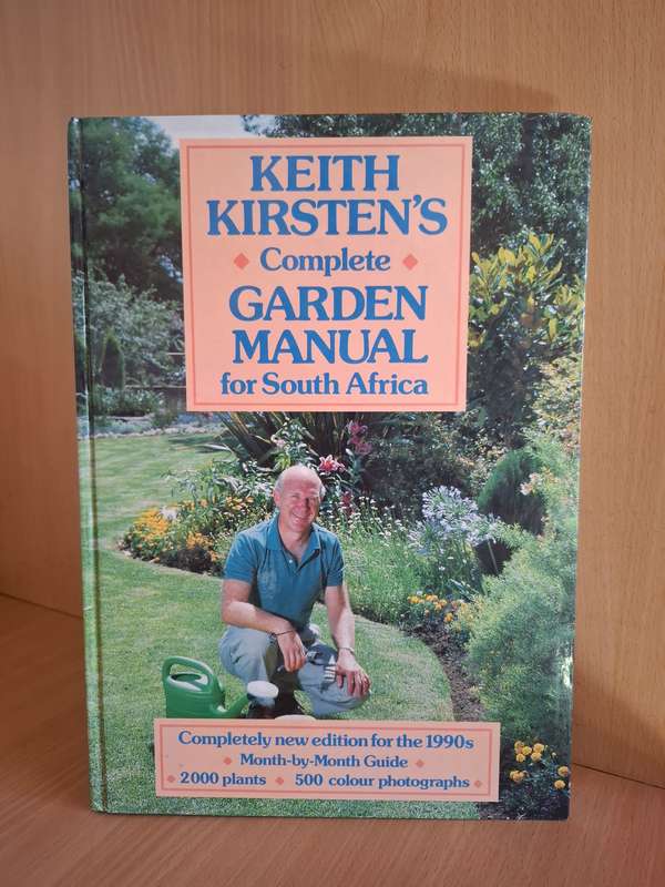 Keith Kirsten`s Complete Garden Manual for South Africa  (Hardcover)