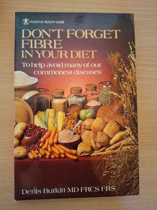Don`t Forget Fibre in Your Diet : Denis Burkin (Paperback)