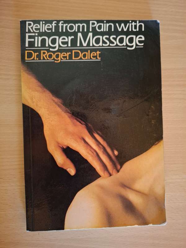Relief from Pain with Finger Massage : Dr. Roger Dalet  (Paperback)