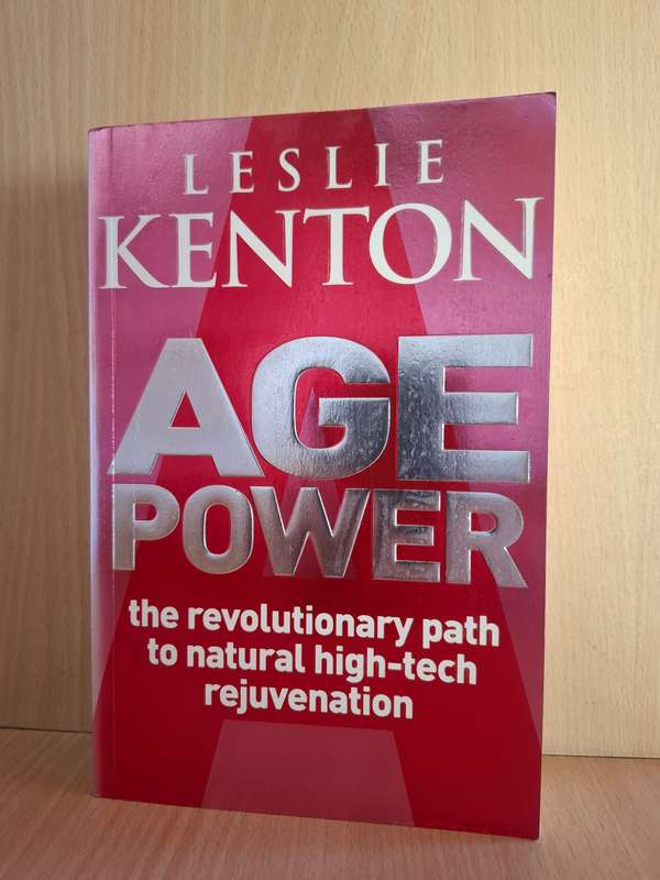 Age Power - The revolutionary path to natural high-tech rejuvenation: Leslie Kenton (Paperback)