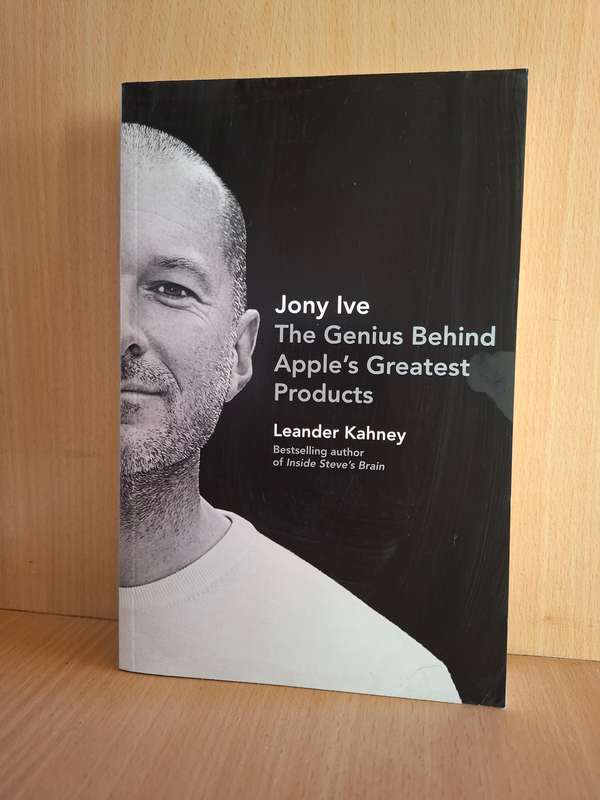 Jony Ive - The Genius Behind Apple`s Greatest Products : Leander Kahney (Paperback)