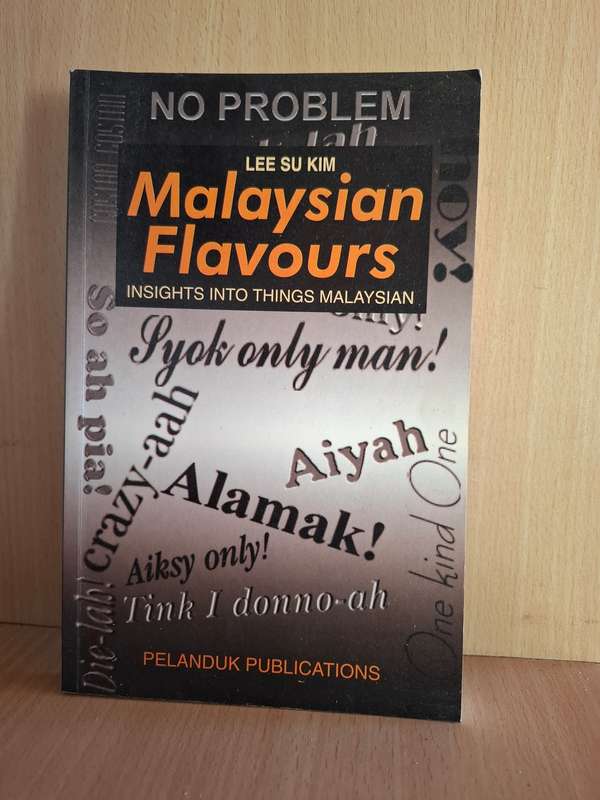 Malaysian Flavours - Insights into things Malaysian : Lee Su Kim  (Paperback)