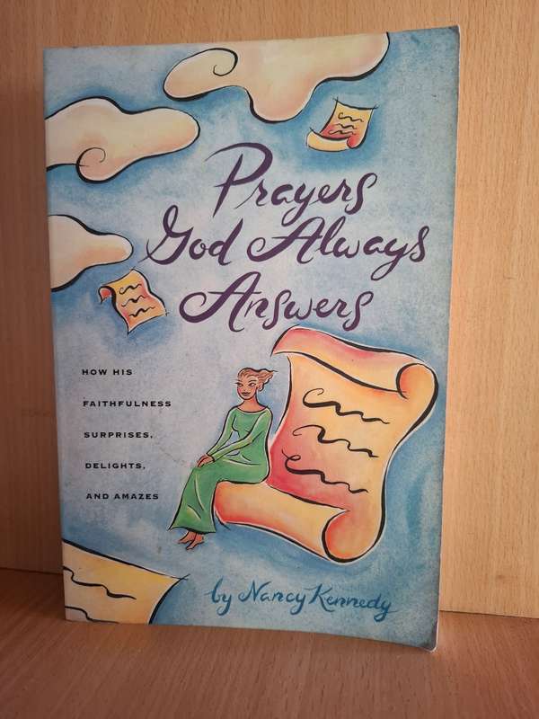 Prayers God Always Answers by Nancy Kennedy  (Paperback)
