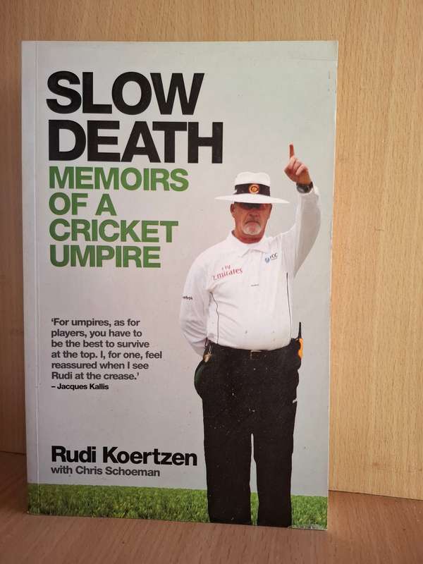 Slow Death - Memoirs of a Cricket Umpire : Rudi Koertzen  (Paperback)