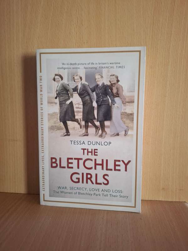 The Blechley Girls : Tessa Dunlop  (Paperback)