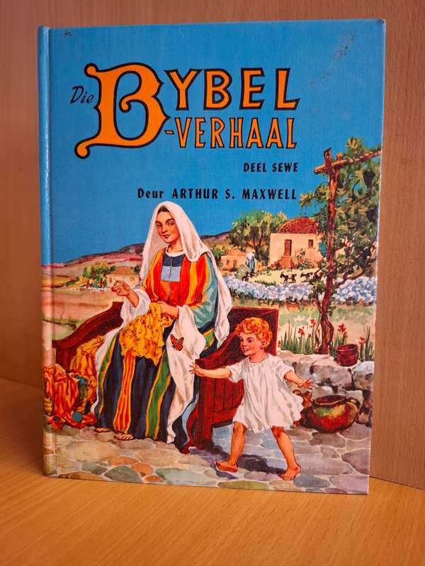 Die Bybel Verhaal - Deel Sewe Deur Arthur S. Maxwell