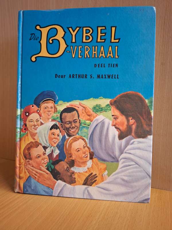 Die Bybel Verhaal - Deel Tien Deur Arthur S. Maxwell