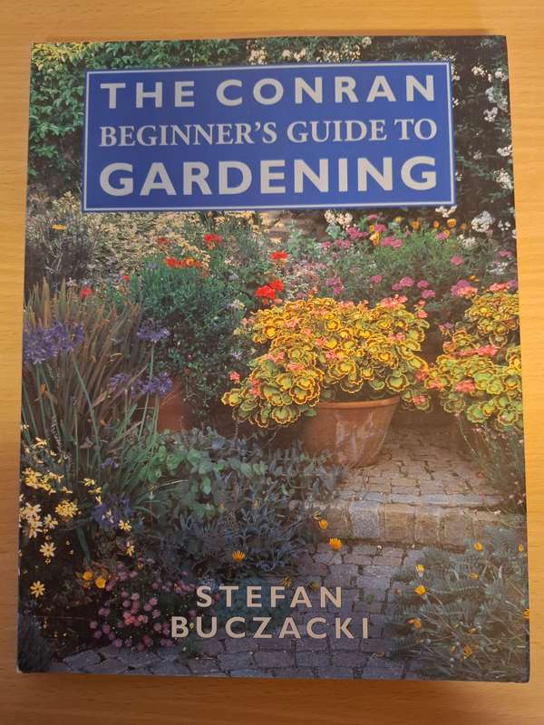 The Conran Beginner`s Guide to Gardening : Stefan Buczacki  (Paperback)
