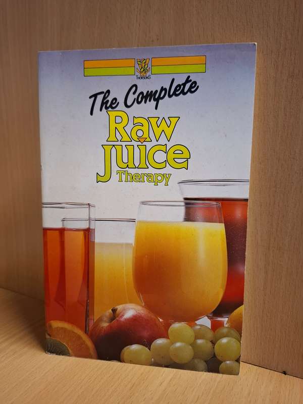 The Complete Raw Juice Therapy  (Paperback)