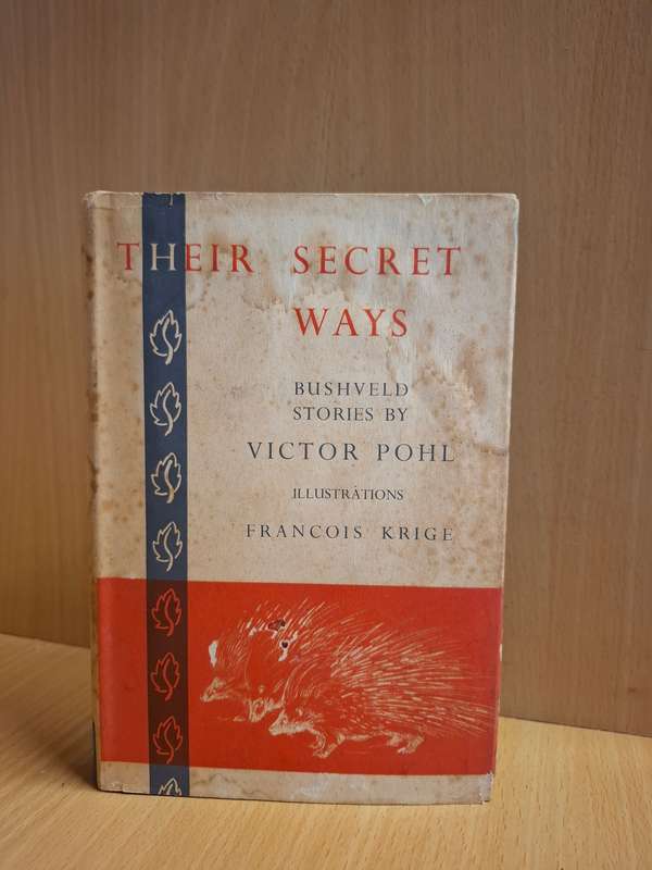 Their Secret Ways - Bushveld Stories by Victor Pohl (Hardcover)