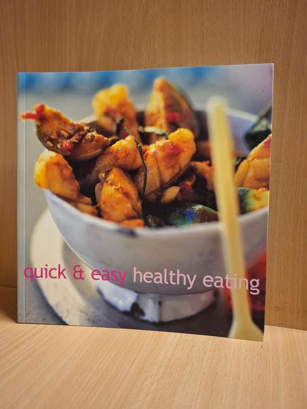Quick & Easy Healthy Eating  (Paperback)