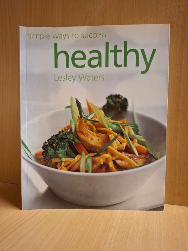 Simple Ways to Success - Healthy : Lesley Waters  (Paperback)