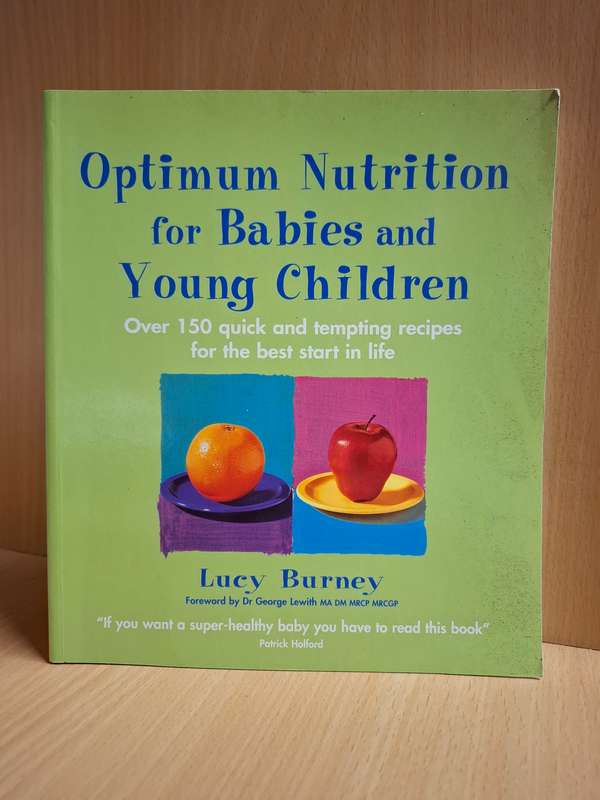 Optimum Nutrition for Babies and Young Children : Lucy Burney  (Paperback)