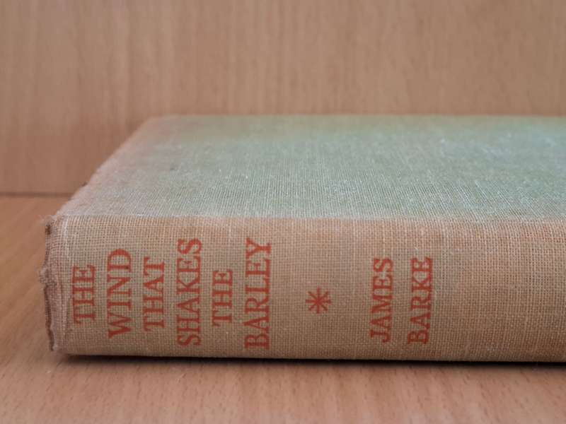 The Wind that Shakes the Barley - A Novel of The Life and Loves of Robert Burns : James Barke