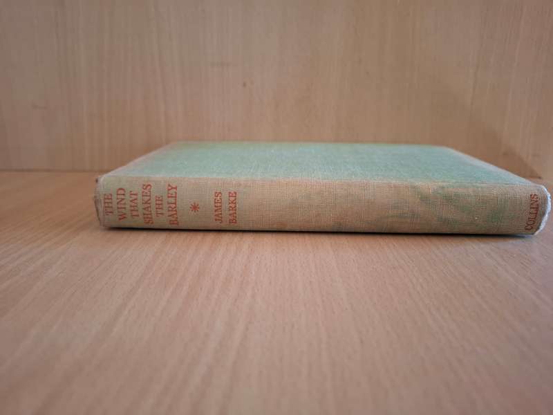 The Wind that Shakes the Barley - A Novel of The Life and Loves of Robert Burns : James Barke