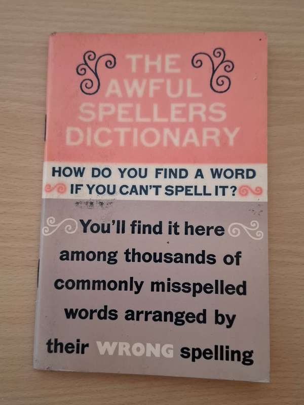 The Awful Spellers Dictionary - How Do You Find a Word if You Can`t Spell It: Joseph Jordan