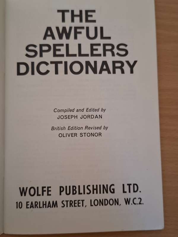 The Awful Spellers Dictionary - How Do You Find a Word if You Can`t Spell It: Joseph Jordan