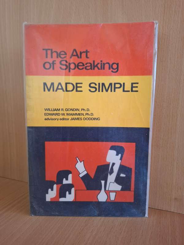 The Art of Speaking Made Simple : William R.Gondin, Edward W. Mammen (Paperback)