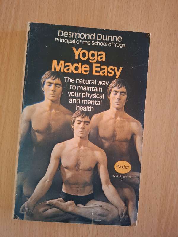 Yoga Made Easy - The Natural Way to Maintain your Physical and Mental Health: Desmond Dunne