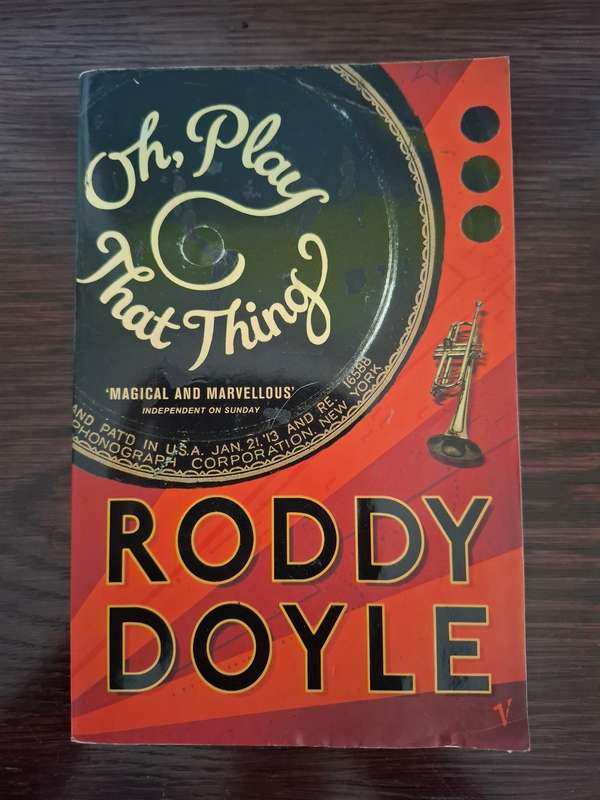 Oh, Play that Thing : Roddy Doyle  (Paperback)